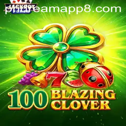 100BlazingClover: A Revolutionary Experience in Mobile Gaming