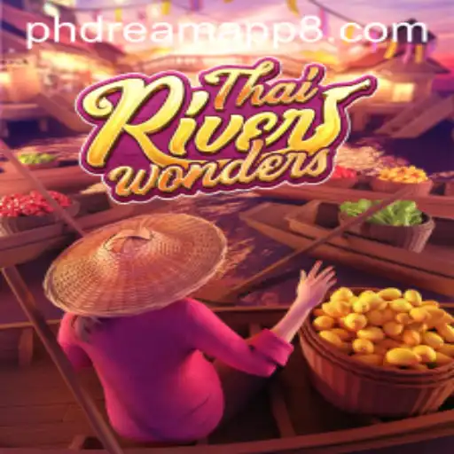 Discover the Excitement of ThaiRiverWonders on the PhDream App